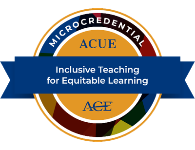 Microcredential ACUE Inclusive Teaching for Equitable Learning ACE